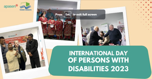 Image featuring three polaroid photographs of members of the Disabled People's Network. People are socialising, shaking hands and a doing musical performance with drums. Text reads: International Day Of Persons with Disabilities 2023. Apasen and London Borough of Tower Hamlets logos in the top left hand corner